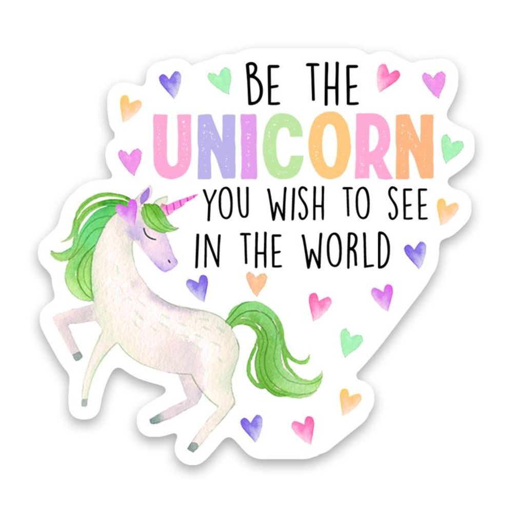 "Be the Unicorn you wish to see in the World"
